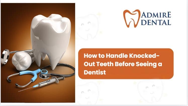How to Handle Knocked-Out Teeth Before Seeing a Dentist