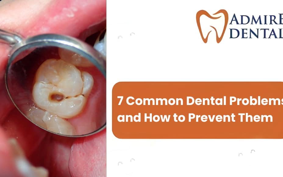 7 Common Dental Problems and How to Prevent Them